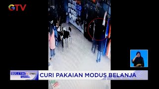 Aksi Pencurian Pakaian dengan Modus Belanja Terekam CCTV #BuletiniNewsSiang 22/09