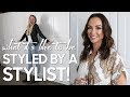 What It's Like to be Styled by a Stylist!