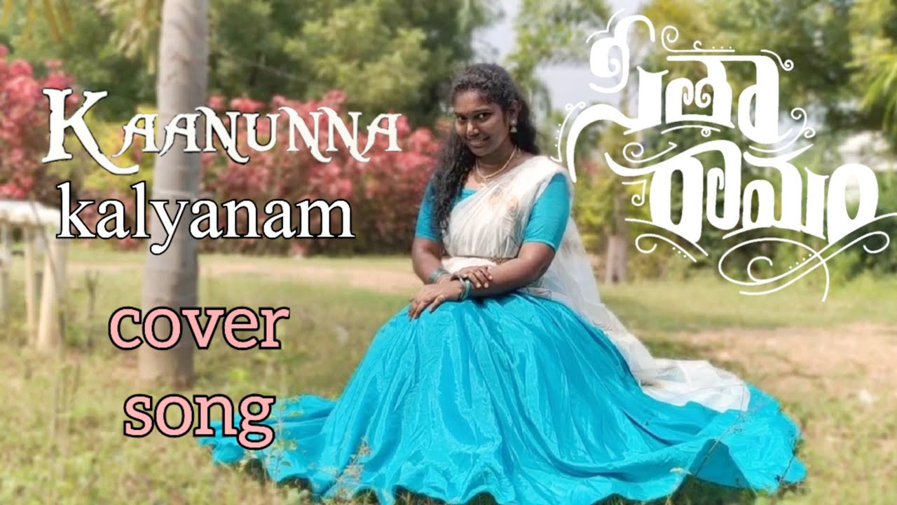 Kaanunna Kalyanam Telugu cover song Sita Ramam Sita ramam video