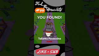 Find The Brainrots: #44 Toiletto Focaccino #shorts #find