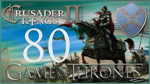 Crusader Kings II, Game of Thrones: Roxton of the Ring #80 - Time to make cash