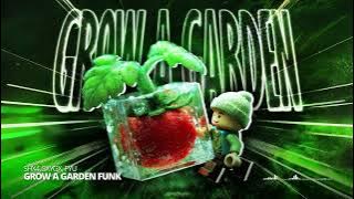 GROW A GARDEN FUNK - SHX4 x SXYGX x FYU
