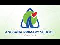 Angsana Primary School Song Cover
