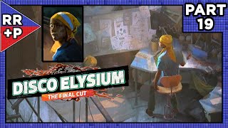 Neha, The Novelty Dice Maker! Let's Play Disco Elysium Blind Playthrough | Part 19