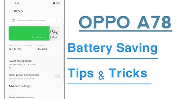 OPPO A78 Battery Saving Tips And Tricks