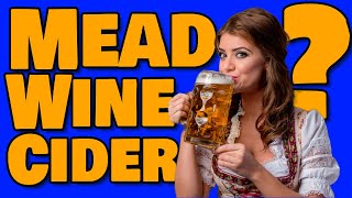 Mead, Wine, and Cider - Why So Confusing?