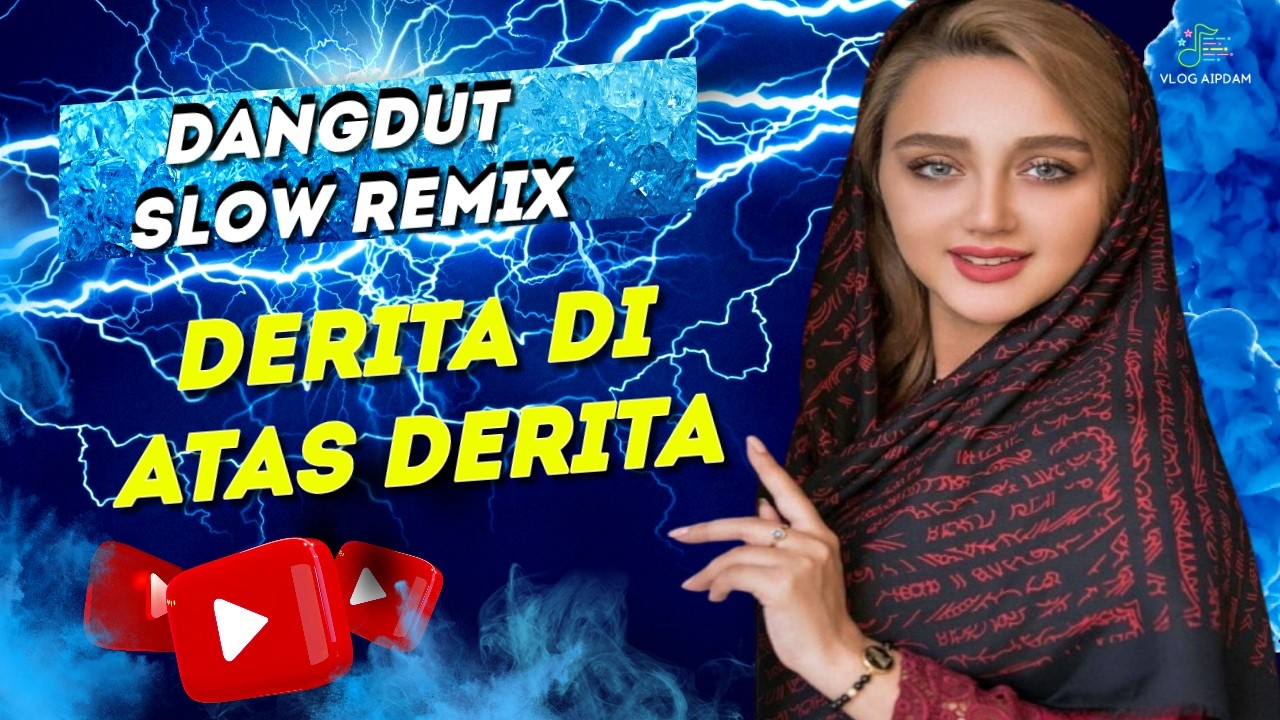 🎵DANGDUT SLOW REMIX💥DERITA DIATAS DERITA✅ #dangdutslowremix #dangdutremixfullbass #vlogaipdam