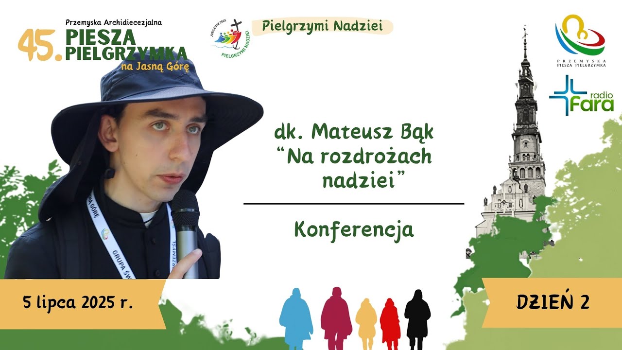 dk. Mateusz Bąk - Konferencja - Pielgrzymka Przemyska 2025 - dzień 2
