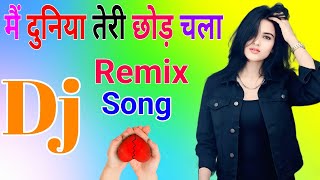 Main Duniya Teri Chhod Chala Dj Remix Song Dholki Mix Dj Song Dj Anil Sharma