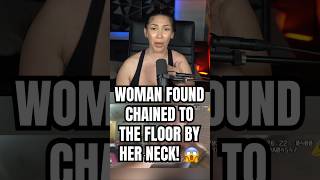 Police Find Woman Chained To The Floor By Her Neck! | RESCUE VIDEO 😱