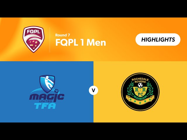 FQPL 1 Men Round 7 - Magic United vs. Rochedale Rovers Highlights