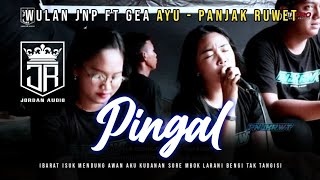Duet Spektakuler Pingal Voc Wulan Jnp Ft Gea Ayu Cover Jaranan Panjak Ruwet Jordan   Ar Pro