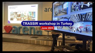 WORKSHOP Turkey | TRASSIR Worldwide Profile