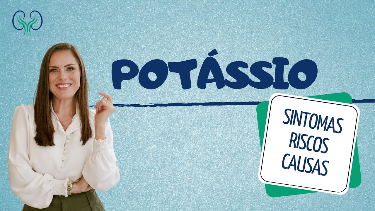 SINTOMAS E RISCOS DO POTÁSSIO ALTO NO SANGUE - YouTube