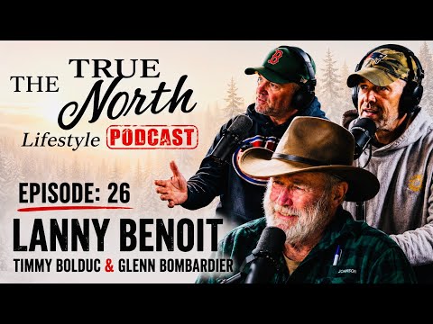 Origins of Benoit Bucks | Lanny Benoit, Timmy Bolduc & Glenn Bombardier | Podcast #26 