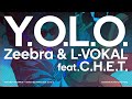 Zeebra & L-VOKAL feat. C.H.E.T. / Y.O.L.O. Teaser