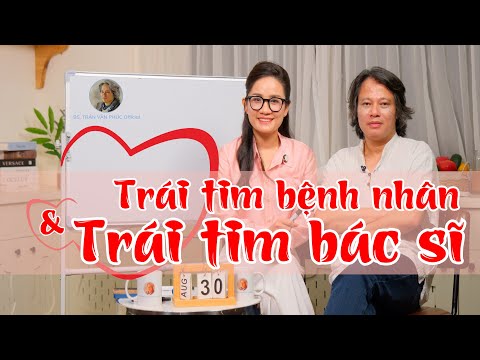 Trái tim bệnh nhân và Trái tim bác sĩ: Những điều ít ai nói với bạn