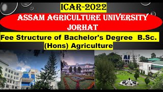 Assam Agriculture University, Jorhat B.Sc (Hons.)Agriculture  - Fee Structure | ICAR-2022