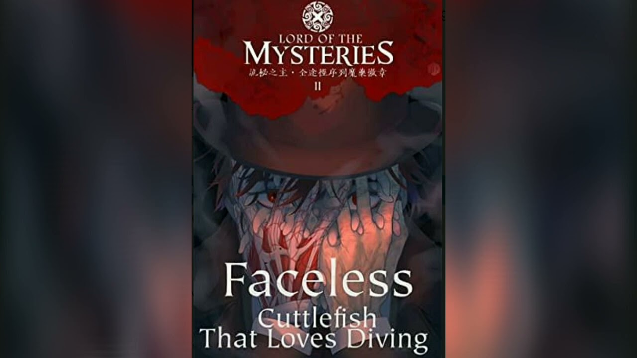 Lord of the mysteries audiobook voulems 2 faceless CHAPTER 219 EXPLAIN IN ENGLISH 