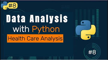 Health Care Data Analysis using Python. |#8| How to use Python for Data Analysis and Visualization