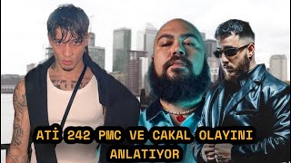 ATİ242 PMC VE CAKAL OLAYINI ANLATIYOR Resimi