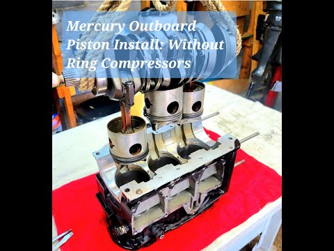 Mercury Outboard Piston Install: Without Ring Compressors