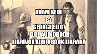 Adam Bede by George Eliot Book 5, Chapter 48 Another Meeting in the Wood  Full Audiobook