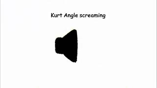 Kurt Angle Screaming Meme Sound Effect