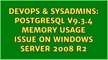 DevOps & SysAdmins: PostgreSQL v9.3.4 memory usage Issue on Windows Server 2008 R2