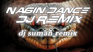 Nagin Dance Remix  Hits Bass  Dj Song  2024 Dj Remix  Dj Suman Remix