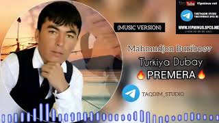 Mahmudjon Buriboev Turkiya Dubay Music Versionpremera T.metaqdimstudio