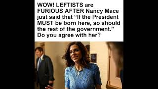 Nancy Mace calls for natural-born citizenship requirements for top federal s