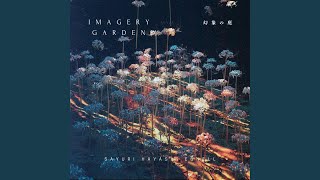 Imagery Garden - 幻象の庭