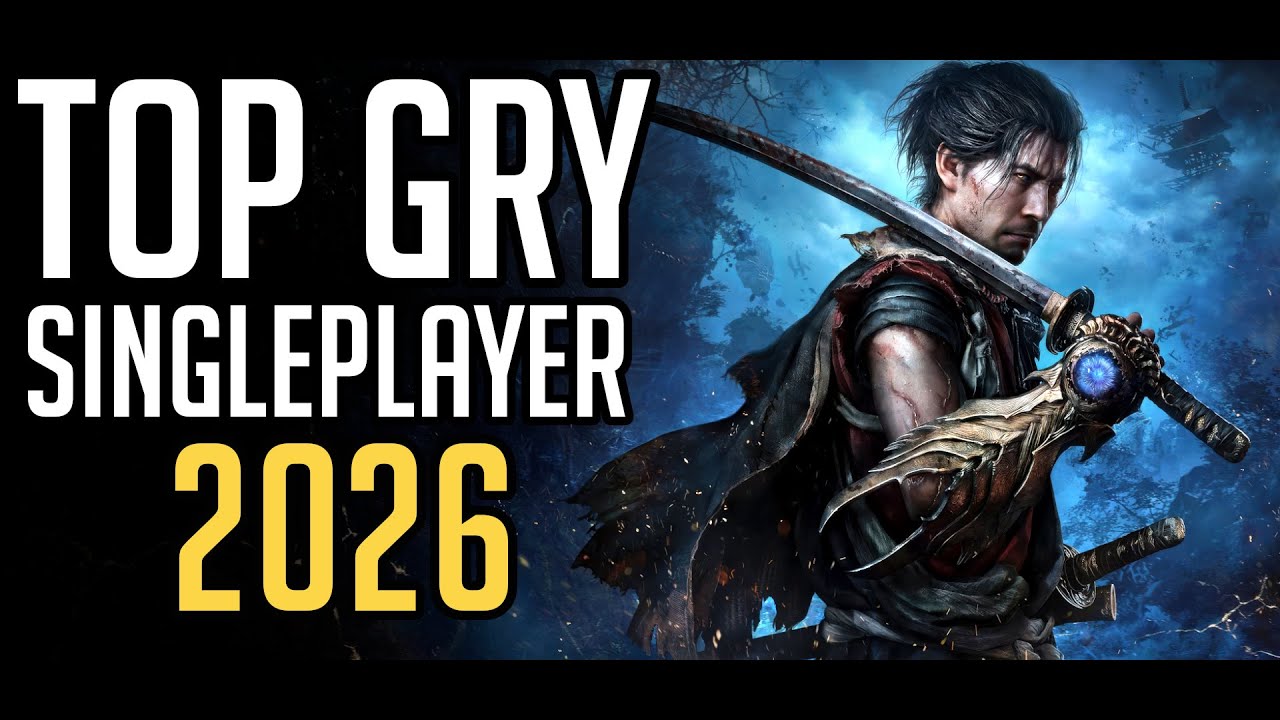 TOP 15 GIER Single Player 2026 PC PS5 XBOX SWITCH YouTube 