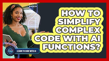 How To Simplify Complex Code With AI Functions?