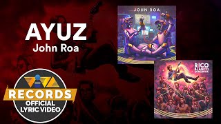 Ayuz - John Roa [ Lyric Video] | Rico Blanco Songbook