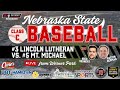 2026 Class C State Baseball Championship: #3 Lincoln Lutheran vs. #5 Mt. Michael
