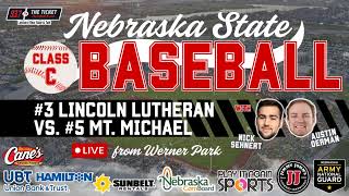 2026 Class C State Baseball Championship: #3 Lincoln Lutheran vs. #5 Mt. Michael