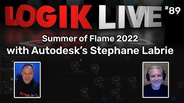 Logik Live #089: Flame 2023 with Stephane Labrie