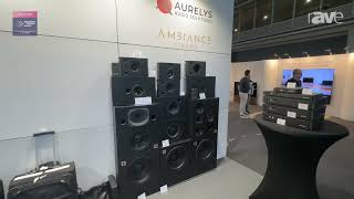 ISE 2026: Aurelys Audio Presents Sonic Flex Modular Sound Solutions