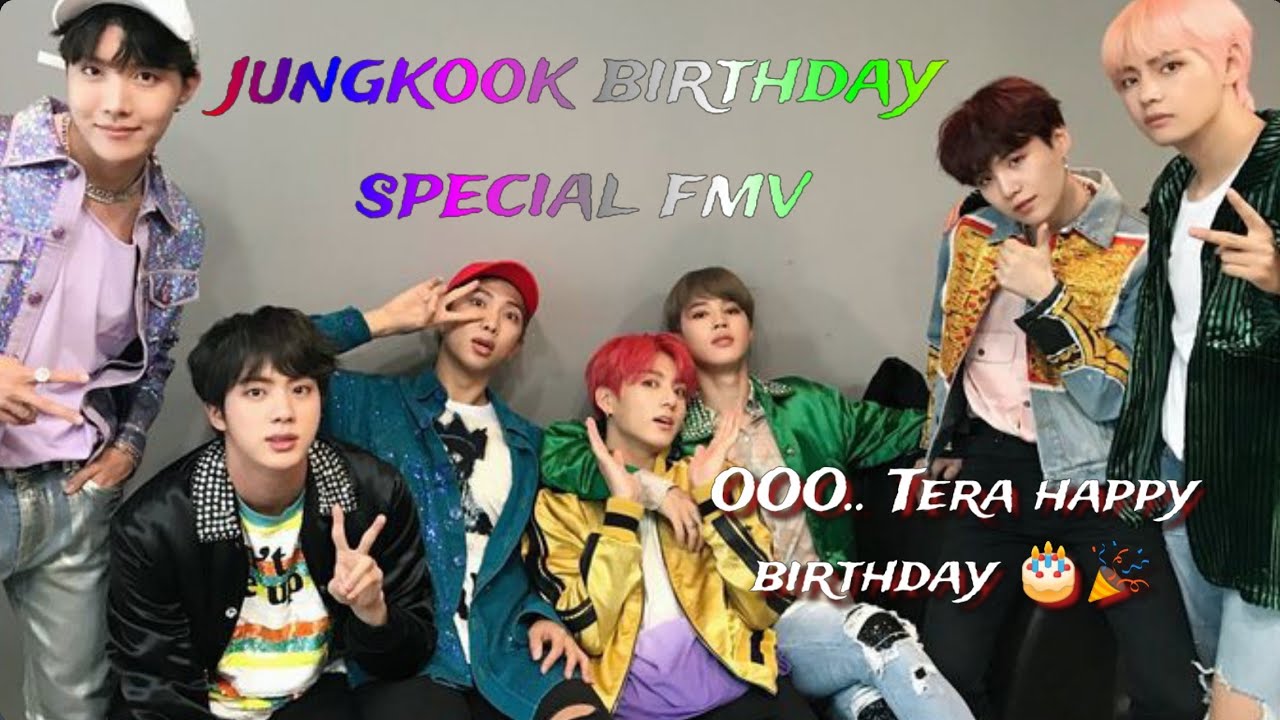 req vid💜jungkook birthday spe fmv on O Tera Happyppy Birthday🥳BTS ft jungkook b'day party fmv hindi💜