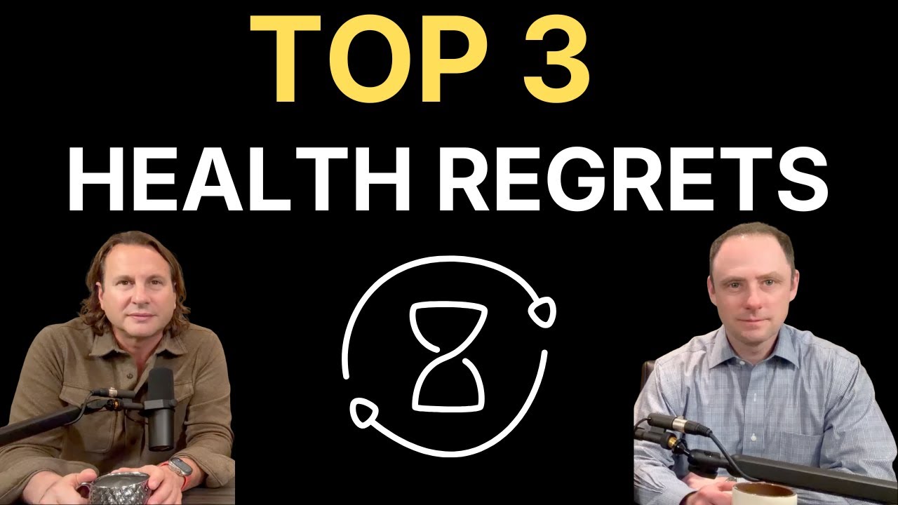 Our Top 3 Health Regrets