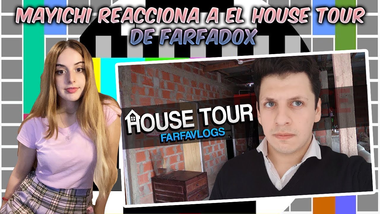 MAYICHI reacciona al HOUSE TOUR de FARFADOX 😎🏠