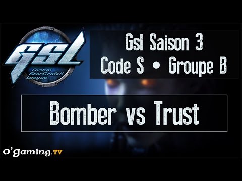 Bomber vs Trust - GSL Saison 3 Code S - Groupe B