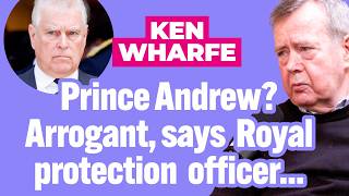 Princess Diana's bodyguard Ken Wharfe breaks his silence on the former Prince Andrew