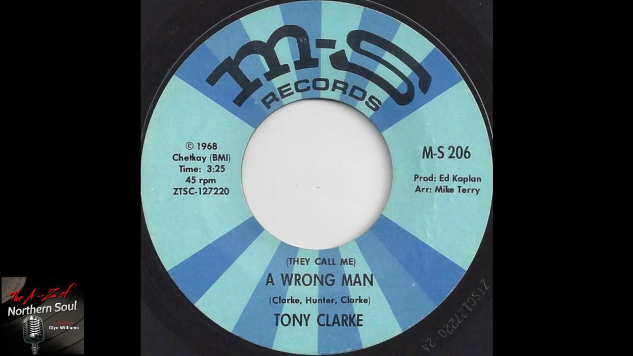 Tony Clarke - (They Call Me) A Wrong Man - 1968 - Northern Soul 