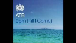 9Pm Till I Come - Atb Slow