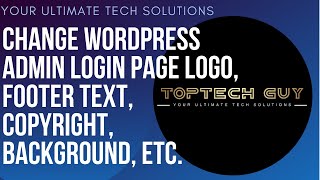 How To Editcustomize Wplogin Page Logo Footer Add Footer Copyright Background