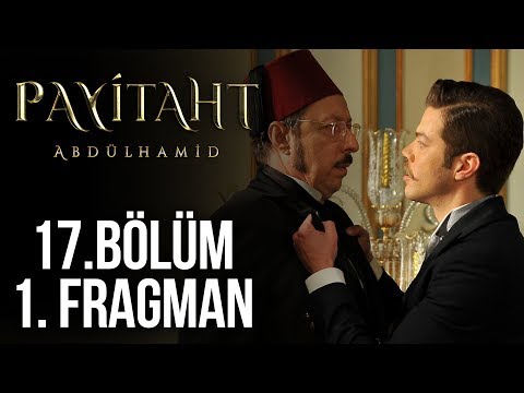 Payitaht Abdülhamid 17. Bölüm Sezon Finali Fragmanı
