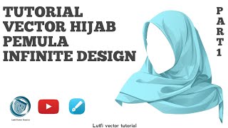 || TUTORIAL VECTOR HIJAB INFINITE DESIGN (PEMULA) PART 1 ||